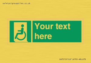 Custom sign safe condition emergency exit for people unable to walk or with walking impairment left